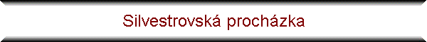 Silvestrovsk prochzka